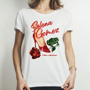 Rose Shoes Frog Selena Gomez What A Boyfriend shirt