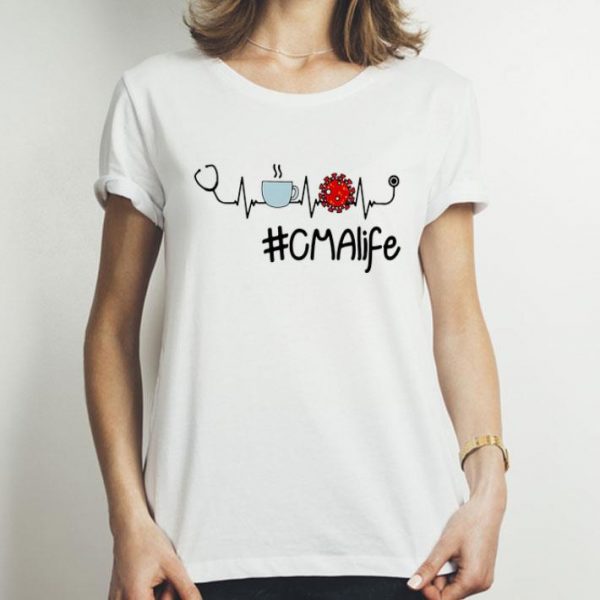 CMA Life Stethoscope Coffee Coronavirus Heartbeat shirt