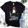 Fat Thor The God Of Thunder shirt