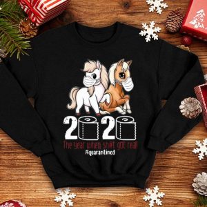 Pony Horse 2020 The Year When Shit Got Real #Quarantined Covid-19 shirt