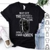 May Guy The Devil Saw Me With My Head Down Until I Said Amen shirt