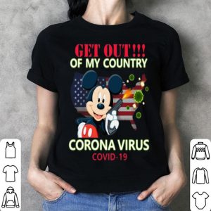 Mickey Mouse American Get Out Of My Country Corona Virus Covid-19 shirt