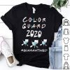 Color Guard 2020 #Quarantined Covid-19 shirt