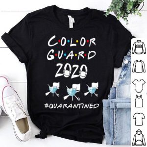 Color Guard 2020 #Quarantined Covid-19 shirt