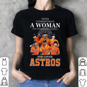 Never Underestimate A Woman Who Understands Baseball And Love Astros.png