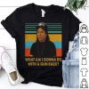Vintage Wayne Campbell What Am I Gonna Do With A Gun Rack shirt