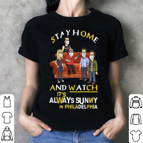 Stay Home And Watch It's Always Sunny In Philadelphia