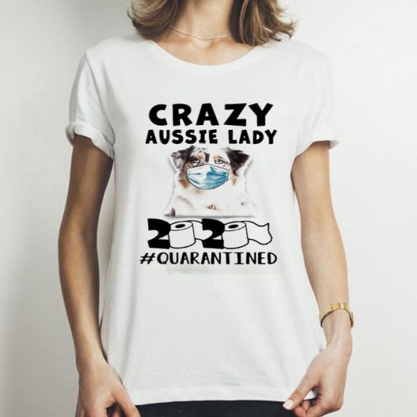 Crazy Aussie Lady Mask 2020 Toilet Paper Quarantined Covid-19 shirt