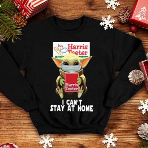 Star Wars Baby Yoda Face Mask Hug Harris Teeter I Can't Stay At Home shirt