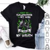 Hurt My Daughter Or My Son Not Even God Can Save You From My Wrath shirt