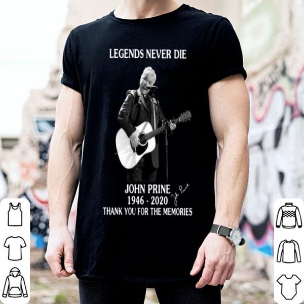 Legends Never Die John Prine Thank You For The Memories Signature shirt