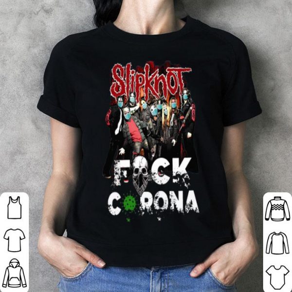 Slipknot Band Fuck Corona shirt