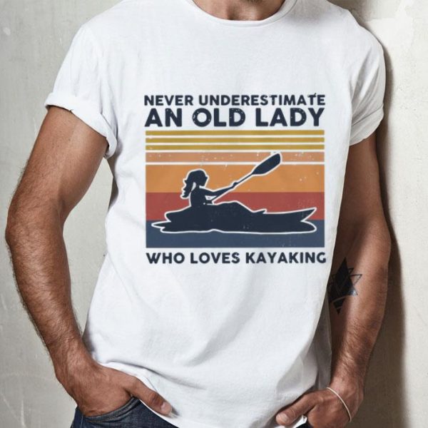 Vintage Never Underestimate An Old Lady Who Loves Kayaking shirt