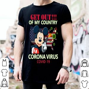 Mickey Mouse American Get Out Of My Country Corona Virus Covid-19 shirt