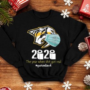 Nashville Predators 2020 The Year When Shit Got Real #Quarantined shirt