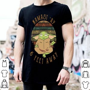 Vintage Baby Yoda Namast 'Ay 6 Feet Away shirt