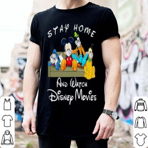 Stay Home And Watch Disney Movies Mickey And Friends shirt