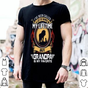 Lion I've Been Called A Lot Of Names In My Lifetime But Grandpa Is My Favorite shirt