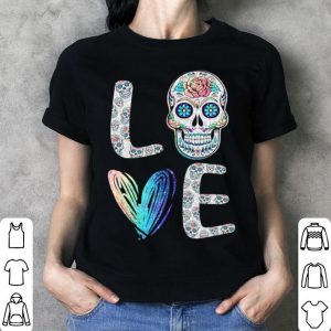 Love Sugar Skull shirt