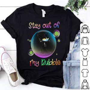 Black Cat Face Mask Stay Out Of My Bubble shirt