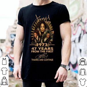 Janet Jackson 47 Years From The First Thanks And Continue Signature shirt