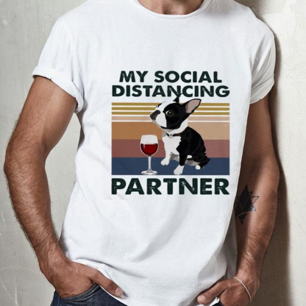 Vintage My Social Distancing Partner Boston Terrier Covid-19 shirt