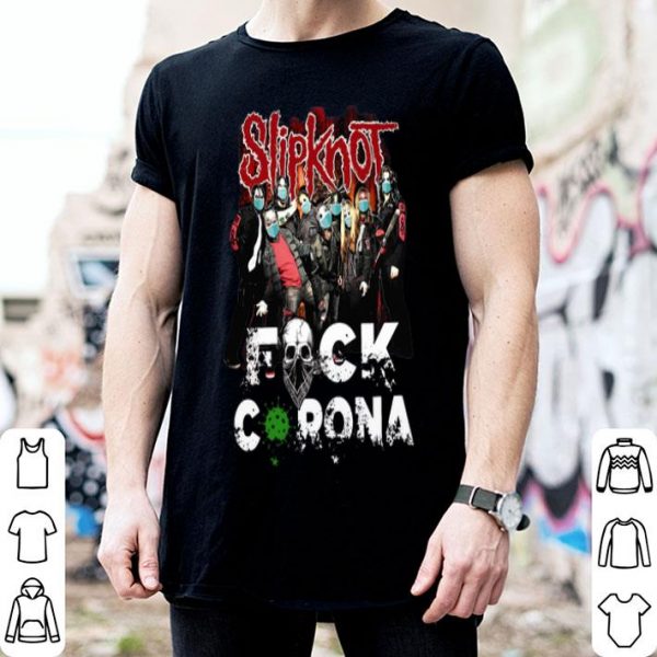 Slipknot Band Fuck Corona shirt
