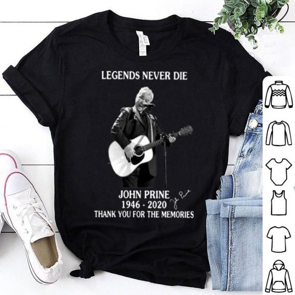 Legends Never Die John Prine Thank You For The Memories Signature shirt