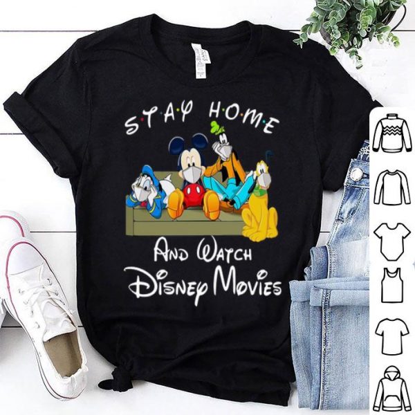 Stay Home And Watch Disney Movies Mickey And Friends shirt