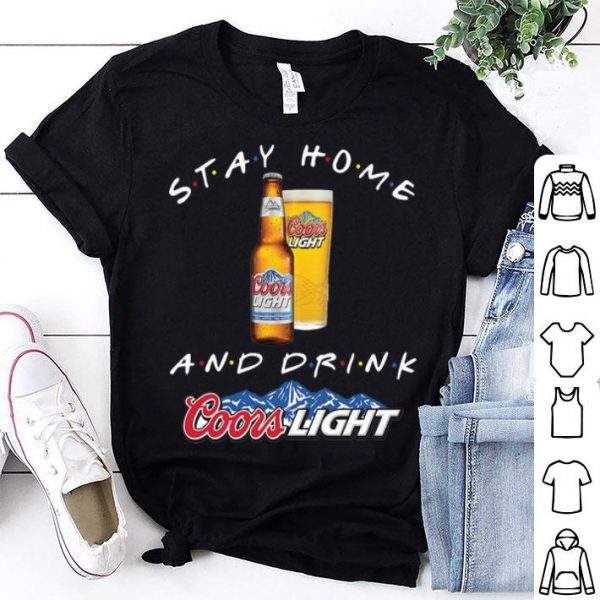 Stay Home And Drink Coors Light