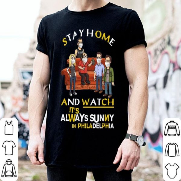 Stay Home And Watch It's Always Sunny In Philadelphia