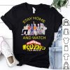 Stay Home And Watch My Hero Academia The Movie shirt