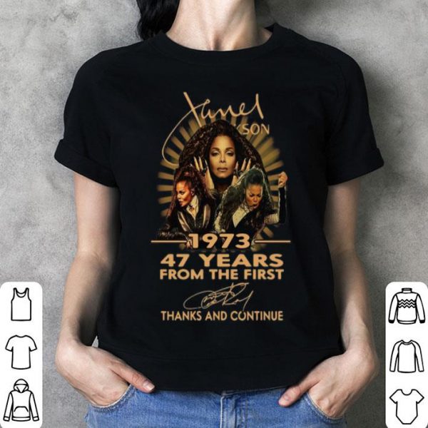 Janet Jackson 47 Years From The First Thanks And Continue Signature shirt