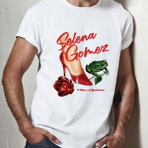 Rose Shoes Frog Selena Gomez What A Boyfriend shirt