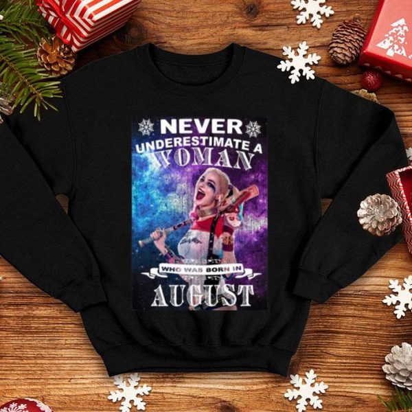 Harley Quinn Never Underestimate Woman Who Was Born In August shirt