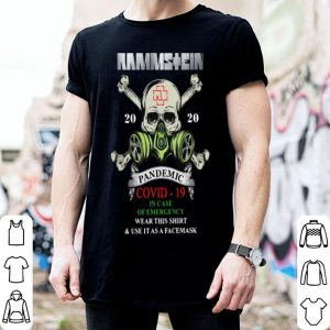 Rammstein Skull 2020 Pandemic Covid-19 And In Case Of Emergency shirt