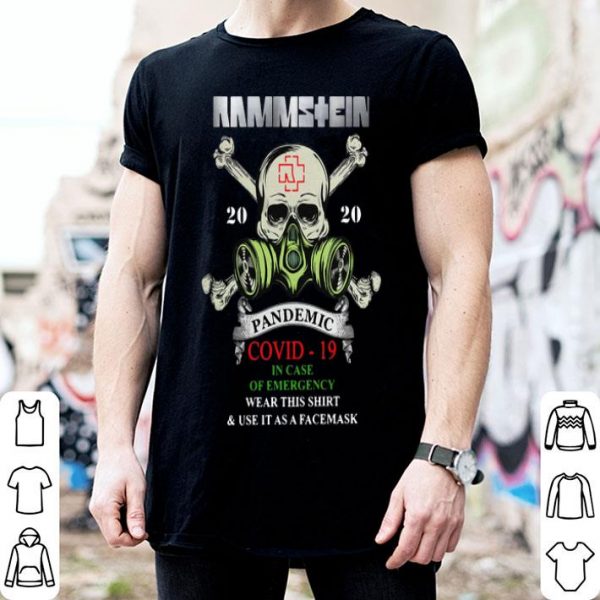 Rammstein Skull 2020 Pandemic Covid-19 And In Case Of Emergency shirt