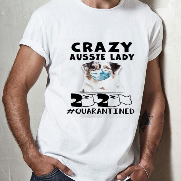 Crazy Aussie Lady Mask 2020 Toilet Paper Quarantined Covid-19 shirt