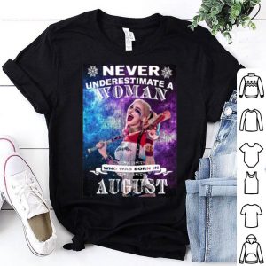 Harley Quinn Never Underestimate Woman Who Was Born In August shirt