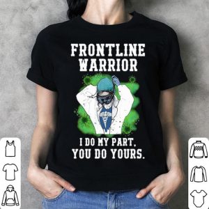 Nurse Frontline Warrior I Do My Part You Do Yours.png