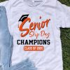 Senior Skip Day Champions Class Of 2020 shirt