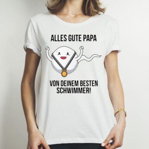 Sperm Alles Gute Papa Von Deinem Besten Schwimmer shirt