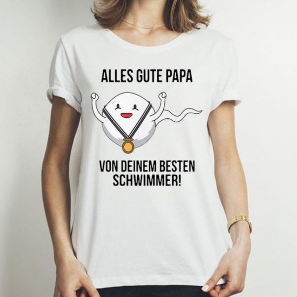 Sperm Alles Gute Papa Von Deinem Besten Schwimmer shirt