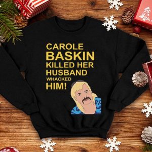 Joe Exotic Carole Baskin Killed Her Husband shirt
