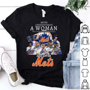 Never Underestimate A Woman Who Understands New York Mets shirt