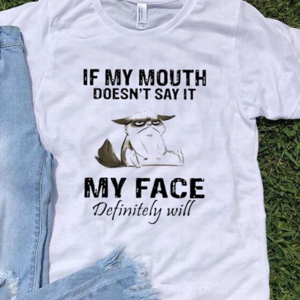 If My Mouth Doesn’t Say It My Face Definitely Will Cat Lovers shirt