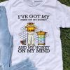 Bee I’ve Got My Mind On My Honey And My Honey On My Mind shirt shirt