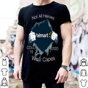 Blood Inside Me Walmart Covid-19 2020 Not All Heroes Wear Capes shirt