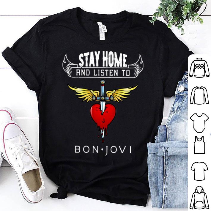 Stay Home And Listen To Bon Jovi Quarantine shirt