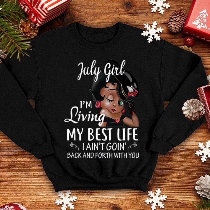 July Girl Betty Boop I'm Living My Best Life shirt July Girl Betty Boop I'm Living My Best Life shirt